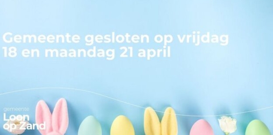 Gemeente Loon op Zand op Goede vrijdag en Paasmaandag gesloten